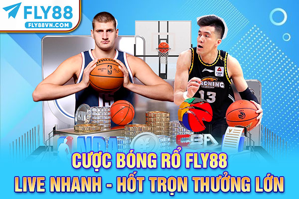 Cược bóng rổ Fly88